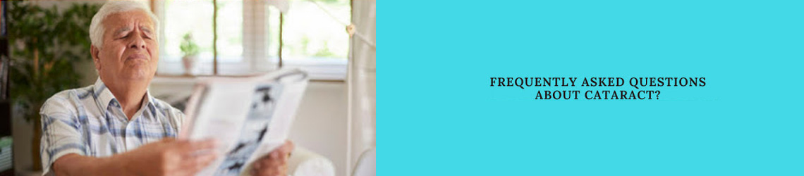 Frequently asked questions about Cataract?